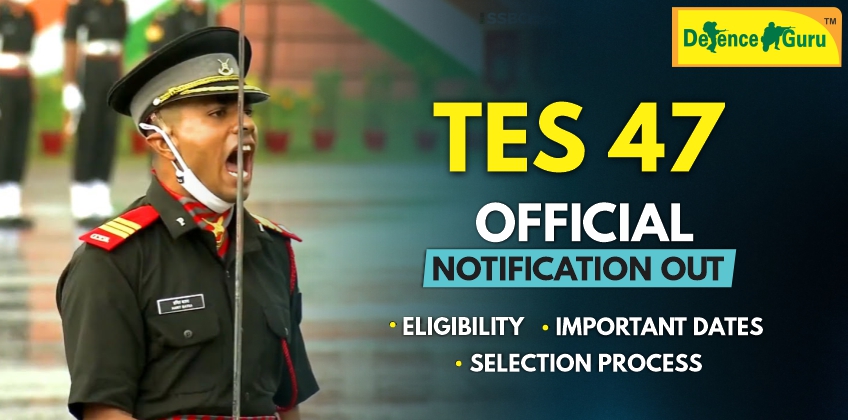 Army 10+2 TES 47th Course Notification Released - Apply Now
